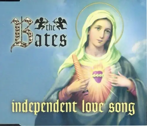 The Bates - Single - Independent Love Song